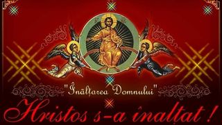 Mesaje de &Icirc;nălţarea Domnului 2020. Urări de &Icirc;nălţarea Domnului 2020. Felicitări de &Icirc;nălţarea Domnului 2020