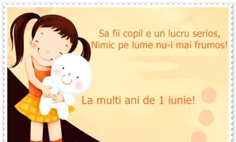 Mesaje de Ziua Copilului 2020 - Mesaje de 1 iunie - Felicitari 1 iunie