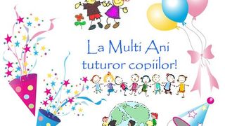 la multi ani de 1 iunie imagini mesaje felicitari ziua copilului
