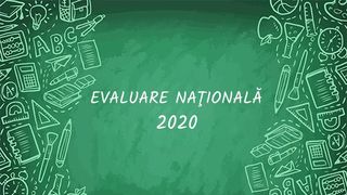 Evaluare Națională 2020
