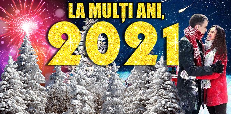 MESAJE ȘI URĂRI REVELION 2021! Bine ai venit, 2021!