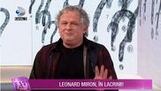Leonard Miron cu ochii în lacrimi!