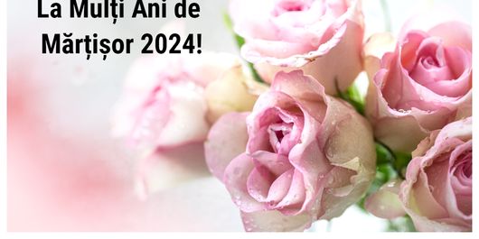 Mesaje de 01.03.2024- Mărțișor: “Îți doresc o primăvară frumoasă, plină de flori și însorită.”