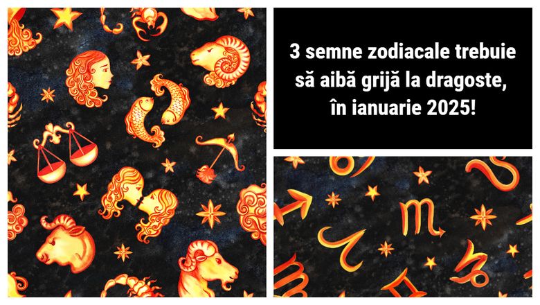 3 semne zodiacale trebuie să aibă grijă la dragoste, în ianuarie 2025! 3 semne zodiacale trebuie să aibă grijă la dragoste, în ianuarie 2025!