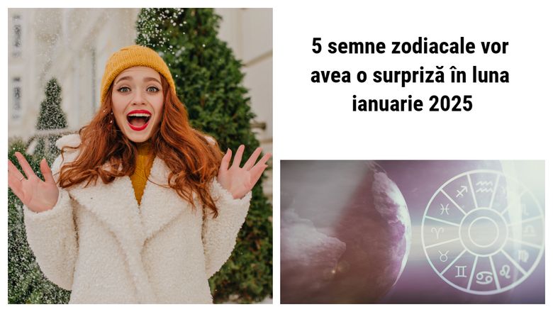 5 semne zodiacale vor avea o surpriză în luna ianuarie 2025 5 semne zodiacale vor avea o surpriză în luna ianuarie 2025