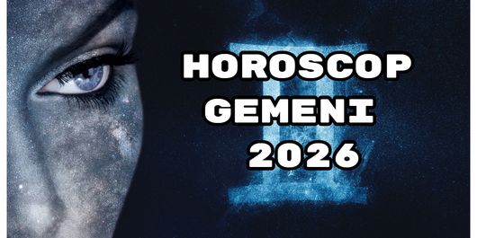 Horoscop Gemeni 2026: Nativii sunt pregătiți din plin pentru orice schimbare apare în viața lor!