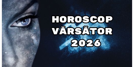 Horoscop Vărsător 2026: Nativii zodiei nu sunt orientați doar către dragoste, ci și către carieră!