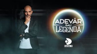 „Adevăr sau legendă”, în curând, la Kanal D