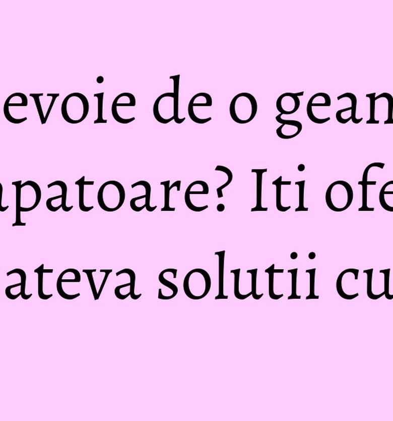 Ai nevoie de o geanta mai incapatoare? Iti oferim cateva solutii cu stil Ai nevoie de o geanta mai incapatoare? Iti oferim cateva solutii cu stil