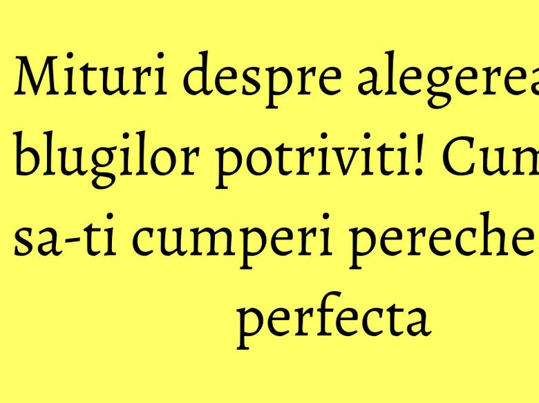 Mituri despre alegerea blugilor potriviti! Cum sa-ti cumperi perechea perfecta Mituri despre alegerea blugilor potriviti! Cum sa-ti cumperi perechea perfecta