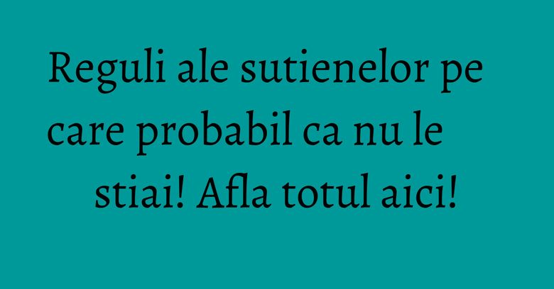 Reguli ale sutienelor pe care probabil ca nu le stiai! Afla totul aici! Reguli ale sutienelor pe care probabil ca nu le stiai! Afla totul aici!