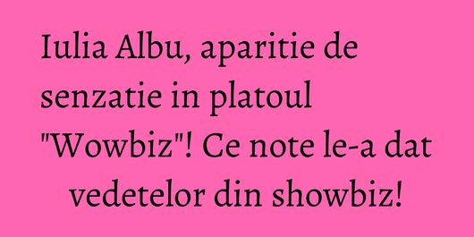 Iulia Albu, aparitie de senzatie in platoul 