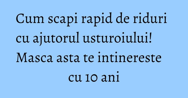Cum scapi rapid de riduri cu ajutorul usturoiului! Masca asta te intinereste cu 10 ani