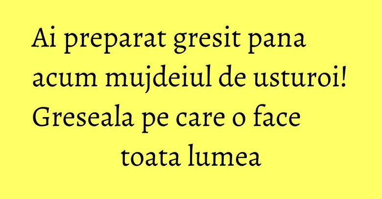Ai preparat gresit pana acum mujdeiul de usturoi! Greseala pe care o face toata lumea Ai preparat gresit pana acum mujdeiul de usturoi! Greseala pe care o face toata lumea