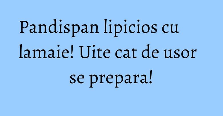 Pandispan lipicios cu lamaie! Uite cat de usor se prepara! Pandispan lipicios cu lamaie! Uite cat de usor se prepara!