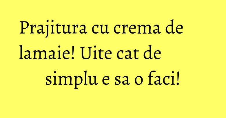Prajitura cu crema de lamaie! Uite cat de simplu e sa o faci! Prajitura cu crema de lamaie! Uite cat de simplu e sa o faci!