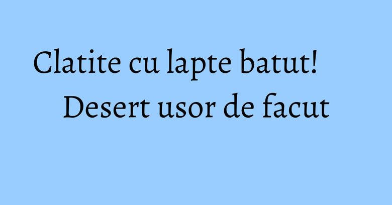 Clatite cu lapte batut! Desert usor de facut Clatite cu lapte batut! Desert usor de facut