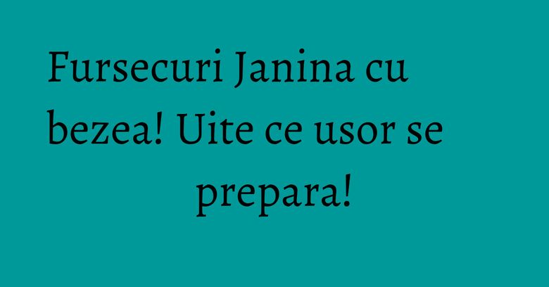 Fursecuri Janina cu bezea! Uite ce usor se prepara! Fursecuri Janina cu bezea! Uite ce usor se prepara!