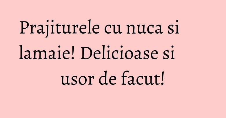 Prajiturele cu nuca si lamaie! Delicioase si usor de facut! Prajiturele cu nuca si lamaie! Delicioase si usor de facut!