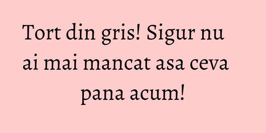 Tort din gris! Sigur nu ai mai mancat asa ceva pana acum!