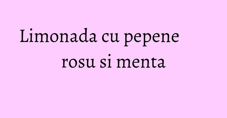 Limonada cu pepene rosu si menta Limonada cu pepene rosu si menta