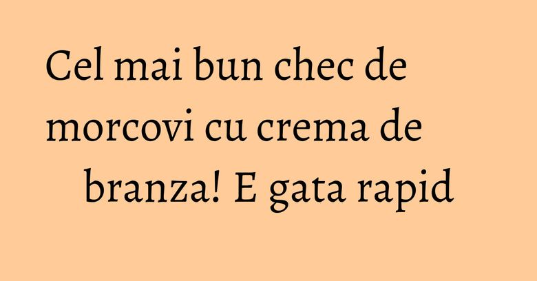 Cel mai bun chec de morcovi cu crema de branza! E gata rapid Cel mai bun chec de morcovi cu crema de branza! E gata rapid