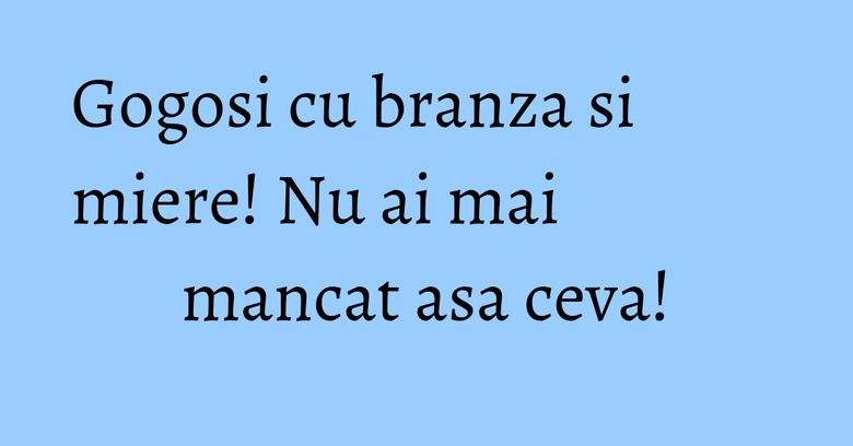 Gogosi cu branza si miere! Nu ai mai mancat asa ceva! Gogosi cu branza si miere! Nu ai mai mancat asa ceva!
