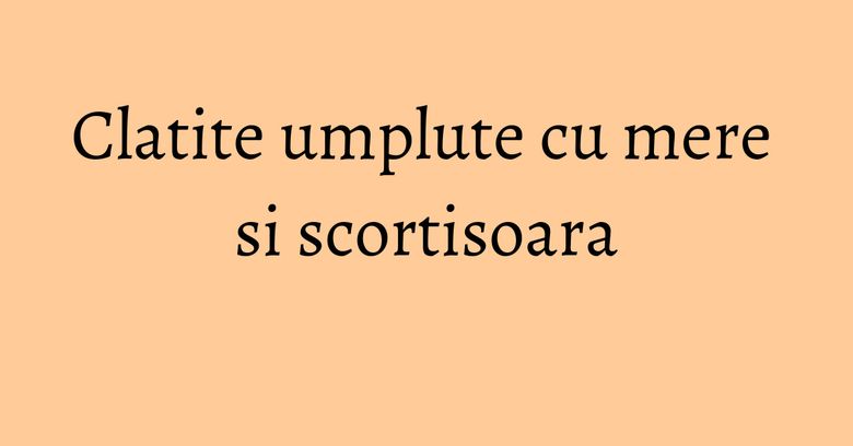 Clatite umplute cu mere si scortisoara Clatite umplute cu mere si scortisoara