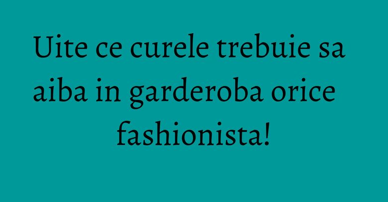 Uite ce curele trebuie sa aiba in garderoba orice fashionista! Uite ce curele trebuie sa aiba in garderoba orice fashionista!