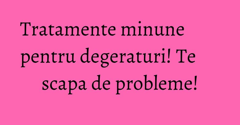 Tratamente minune pentru degeraturi! Te scapa de probleme!