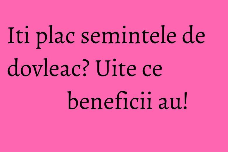 Iti plac semintele de dovleac? Uite ce beneficii au! Iti plac semintele de dovleac? Uite ce beneficii au!