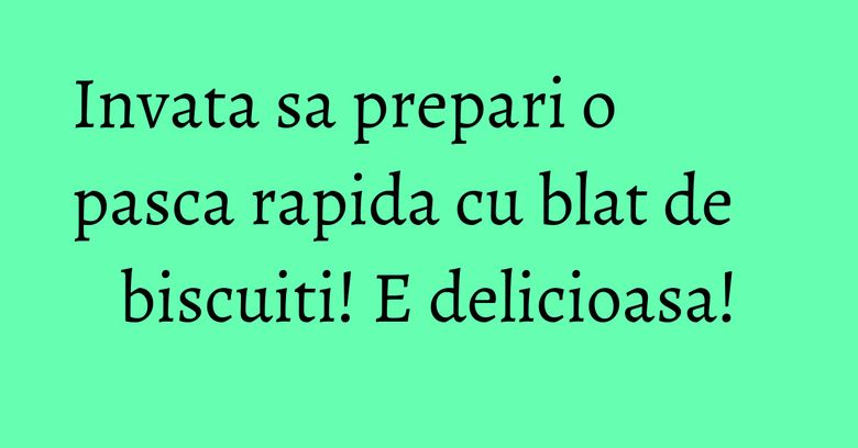 Invata sa prepari o pasca rapida cu blat de biscuiti! E delicioasa! Invata sa prepari o pasca rapida cu blat de biscuiti! E delicioasa!