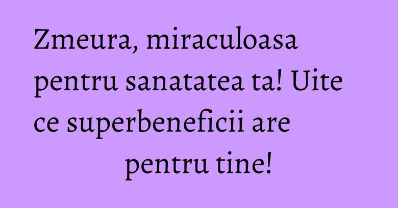 Zmeura, miraculoasa pentru sanatatea ta! Uite ce superbeneficii are pentru tine! Zmeura, miraculoasa pentru sanatatea ta! Uite ce superbeneficii are pentru tine!