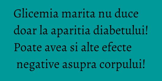 Glicemia marita nu duce doar la aparitia diabetului! Poate avea si alte efecte negative asupra corpului!