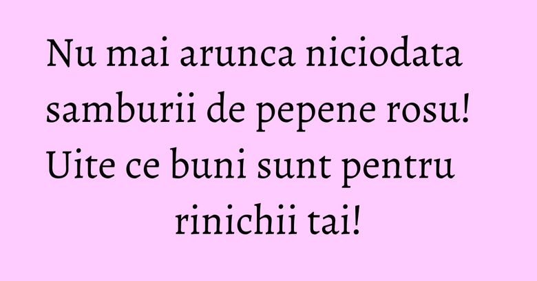 Nu mai arunca niciodata samburii de pepene rosu! Uite ce buni sunt pentru rinichii tai! Nu mai arunca niciodata samburii de pepene rosu! Uite ce buni sunt pentru rinichii tai!