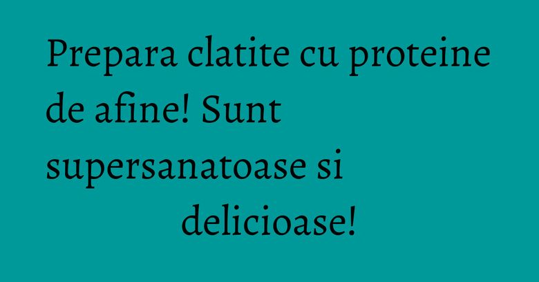 Prepara clatite cu proteine de afine! Sunt supersanatoase si delicioase!