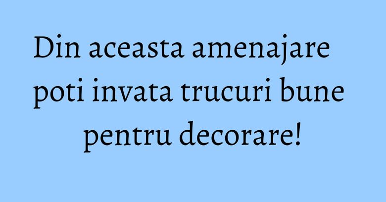 Din aceasta amenajare poti invata trucuri bune pentru decorare! Din aceasta amenajare poti invata trucuri bune pentru decorare!