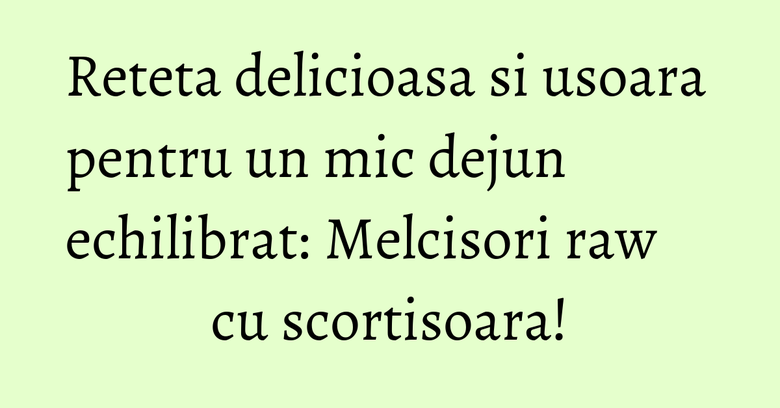 Reteta delicioasa si usoara pentru un mic dejun echilibrat: Melcisori raw cu scortisoara! Reteta delicioasa si usoara pentru un mic dejun echilibrat: Melcisori raw cu scortisoara!