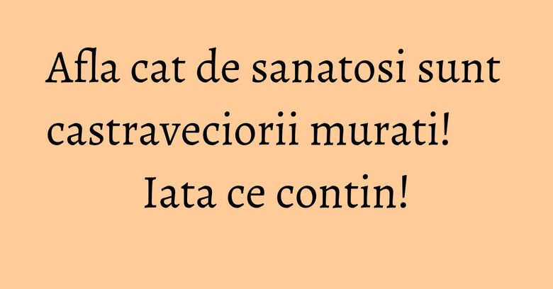Afla cat de sanatosi sunt castraveciorii murati! Iata ce contin! Afla cat de sanatosi sunt castraveciorii murati! Iata ce contin!