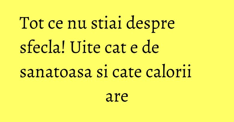 Tot ce nu stiai despre sfecla! Uite cat e de sanatoasa si cate calorii are