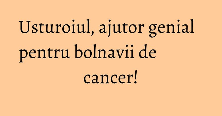 Usturoiul, ajutor genial pentru bolnavii de cancer!