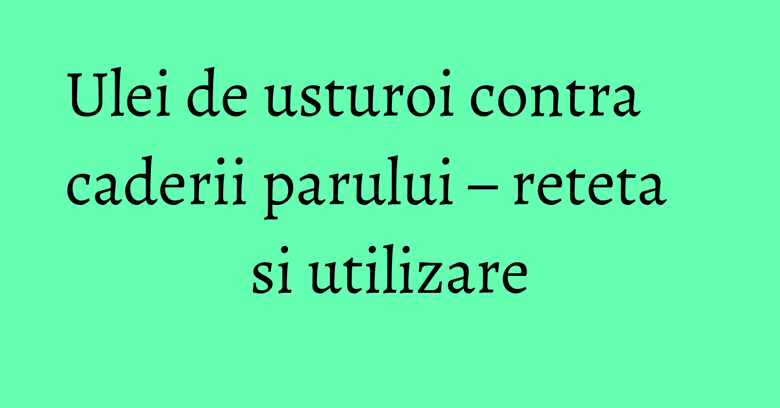 Ulei de usturoi contra caderii parului – reteta si utilizare Ulei de usturoi contra caderii parului – reteta si utilizare