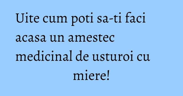 Uite cum poti sa-ti faci acasa un amestec medicinal de usturoi cu miere!