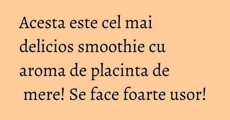 Acesta este cel mai delicios smoothie cu aroma de placinta de mere! Se face foarte usor! Acesta este cel mai delicios smoothie cu aroma de placinta de mere! Se face foarte usor!