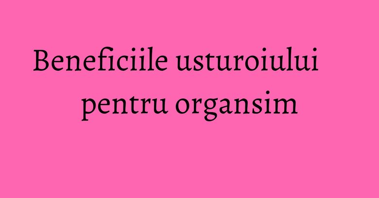 Beneficiile usturoiului pentru organsim Beneficiile usturoiului pentru organsim