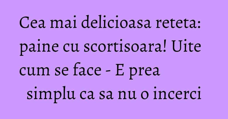 Cea mai delicioasa reteta: paine cu scortisoara! Uite cum se face - E prea simplu ca sa nu o incerci Cea mai delicioasa reteta: paine cu scortisoara! Uite cum se face - E prea simplu ca sa nu o incerci