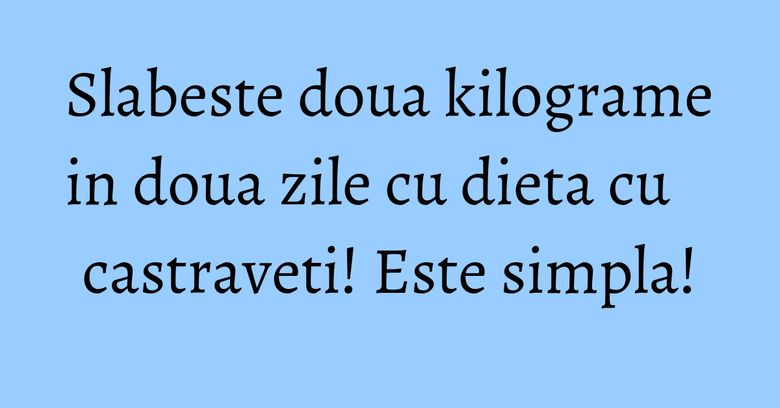 Slabeste doua kilograme in doua zile cu dieta cu castraveti! Este simpla!