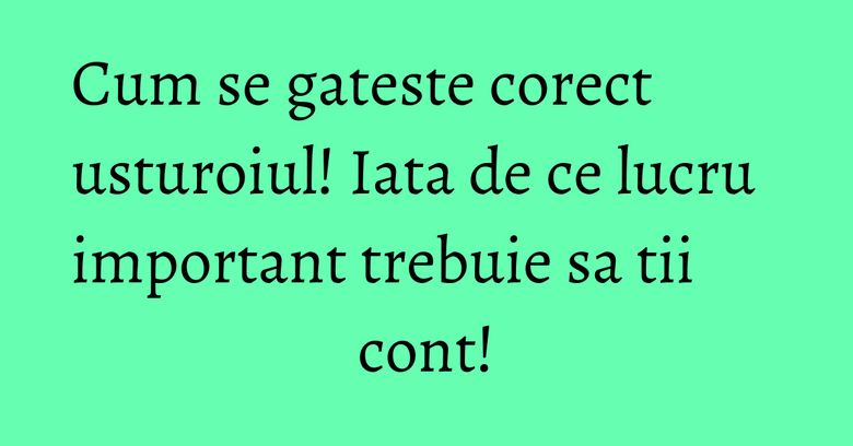 Cum se gateste corect usturoiul! Iata de ce lucru important trebuie sa tii cont! Cum se gateste corect usturoiul! Iata de ce lucru important trebuie sa tii cont!