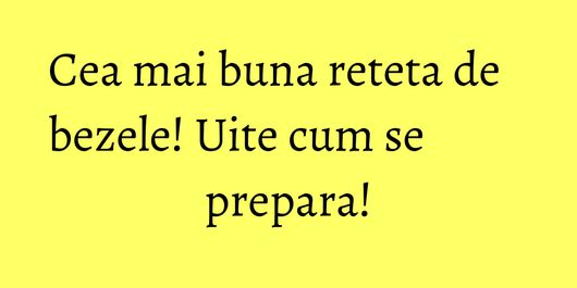Cea mai buna reteta de bezele! Uite cum se prepara!