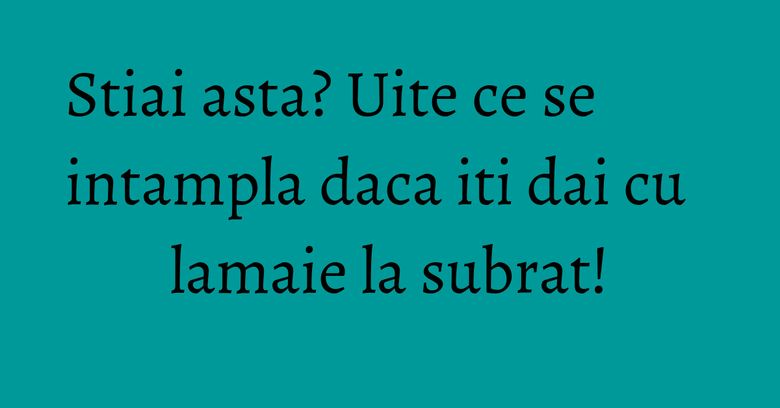Stiai asta? Uite ce se intampla daca iti dai cu lamaie la subrat! Stiai asta? Uite ce se intampla daca iti dai cu lamaie la subrat!
